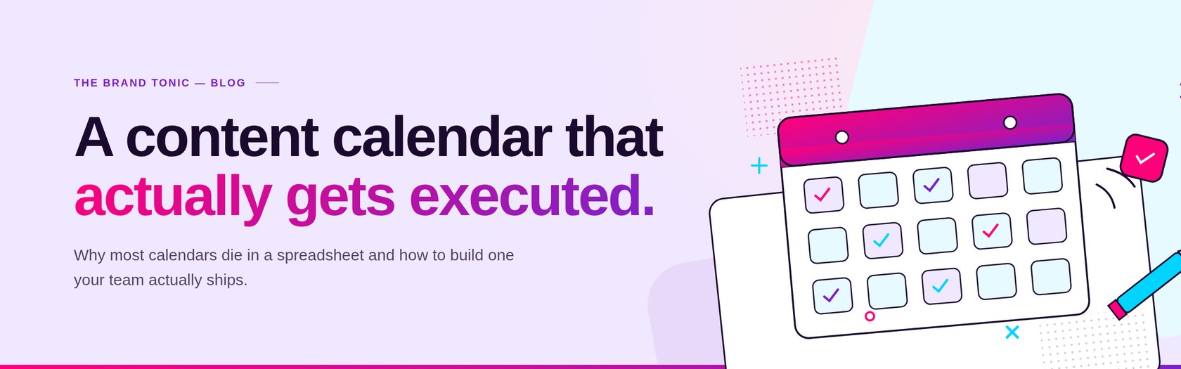A content calendar with completed checkmarks and a new tile clicking into place