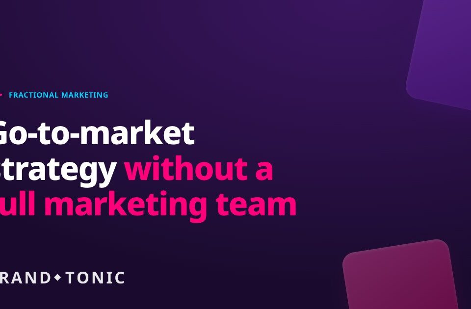 Illustration of a go-to-market strategy framework for lean marketing teams