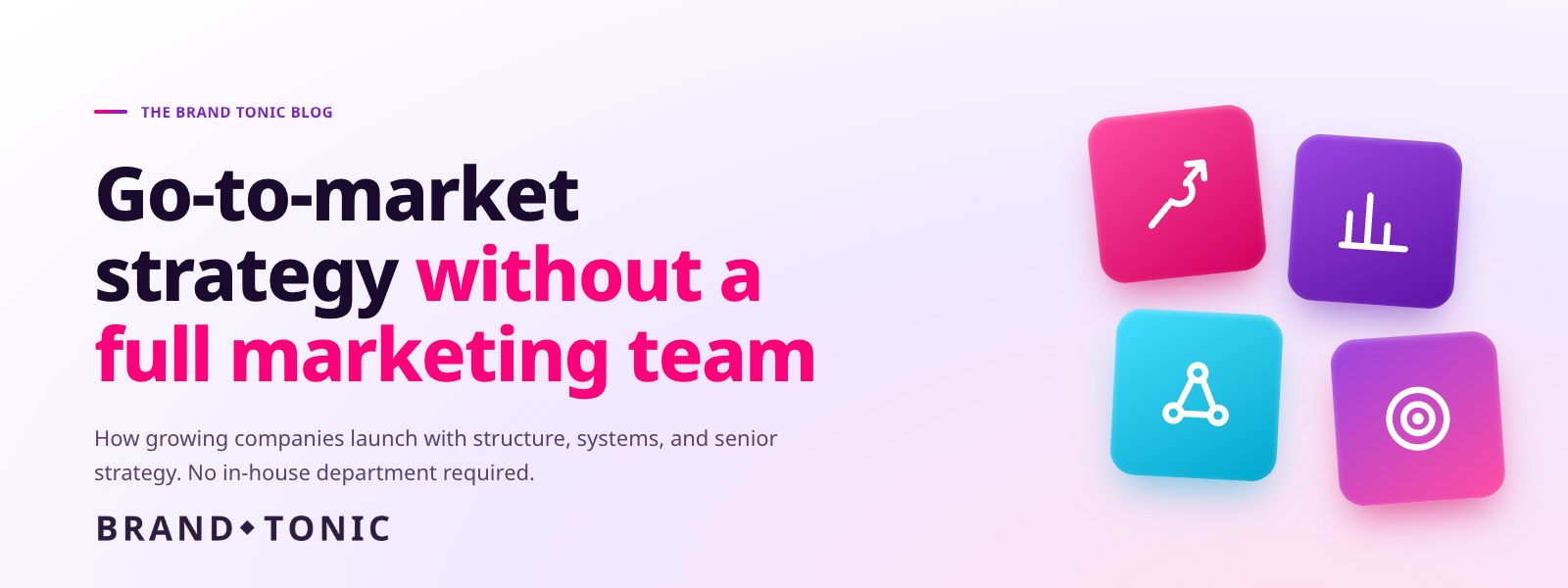Go-to-market strategy without a full marketing team blog header