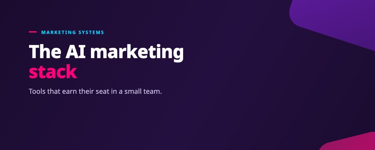 The AI Marketing Stack for Small Businesses: Tools That Earn Their Seat
